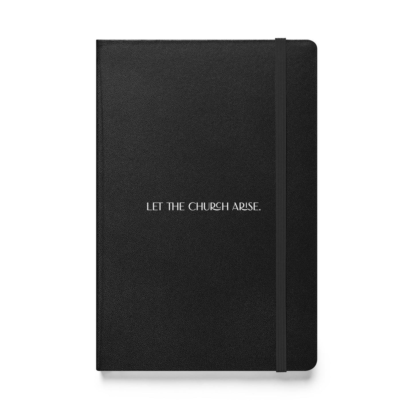 "Let the Church arise" Hardcover bound notebook