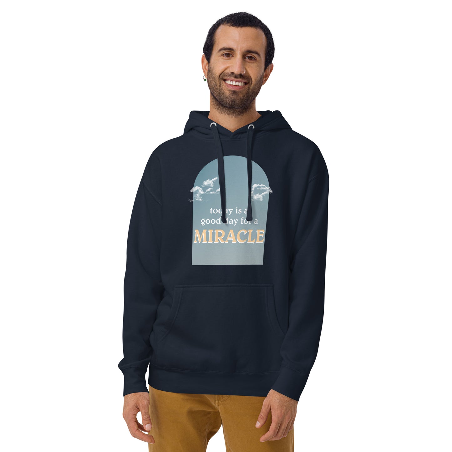 "Today is a good day for a miracle" Unisex Hoodie