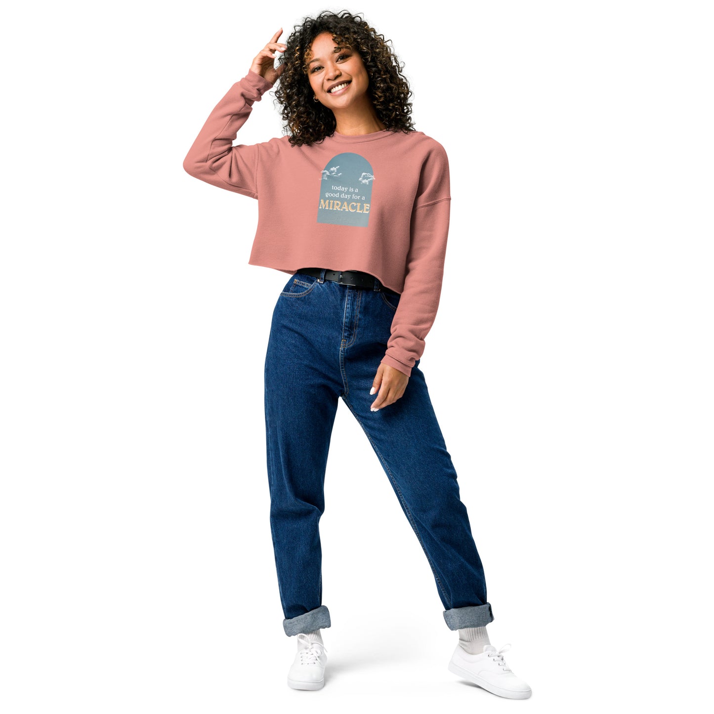 "Today is a good day for a miracle" Crop Sweatshirt